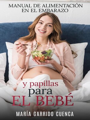 cover image of Alimentación en el embarazo y papillas para el bebé